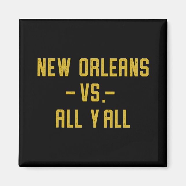 New Orleans Vs All Yall For Y'all Funny Louisiana  Magnet (Framsidan)