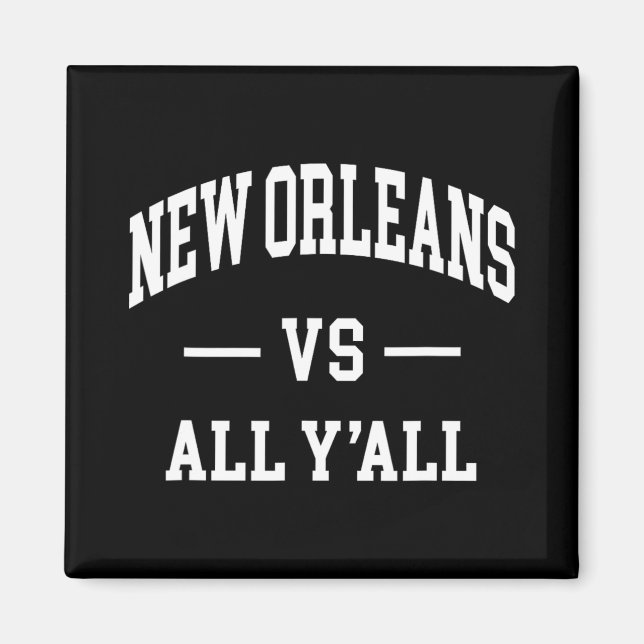 New Orleans Vs All Y'all - Throwback Design - Clic Magnet (Framsidan)