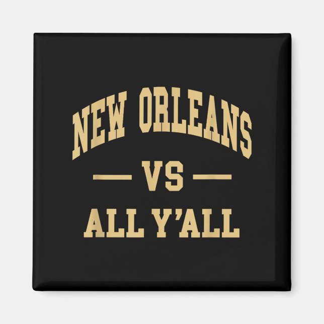 New Orleans Vs All Y'all - Throwback Design - Clic Magnet (Framsidan)