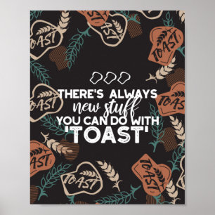 New Saker i Toast Bread Quote Poster
