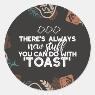 New Saker i Toast Bread Quote Runt Klistermärke