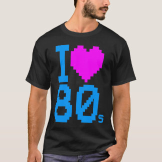 New Wave Vintage 80s Retro I Love 80s Shirt T