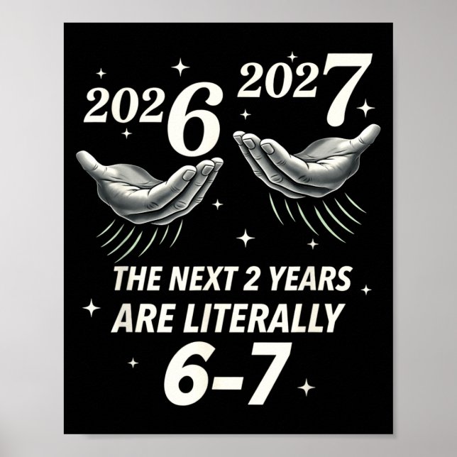 New Year 2026 Funny 67 The Next 2 Years Are Litera Poster (Framsidan)