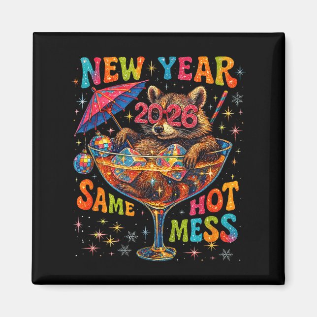 New Year 2026 Same Hot Mess Funny Raccoon Gift  Magnet (Framsidan)