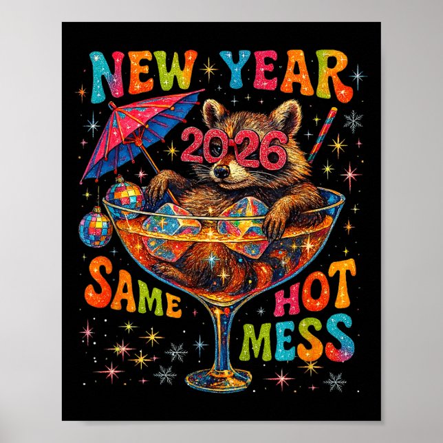New Year 2026 Same Hot Mess Funny Raccoon Gift  Poster (Framsidan)