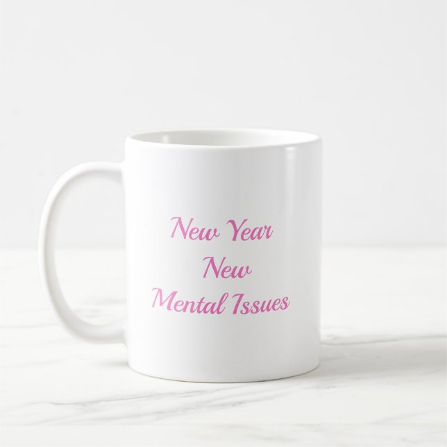 New year new Mental Issues  Kaffemugg (Vänster)