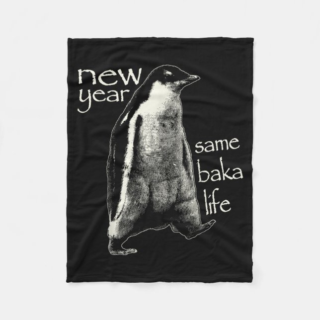 New Year Same Baka Life Funny Penguin  Fleecefilt (Framsidan)