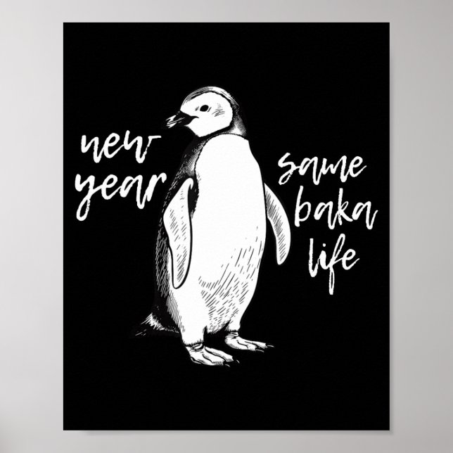 New Year Same Baka Life Funny Penguin Joke  Poster (Framsidan)