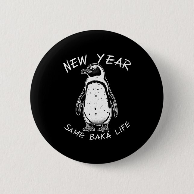 New Year Same Baka Life Funny Penguin Meme  Knapp (Framsida)