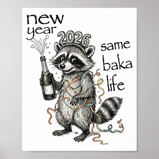 New Year Same Baka Life Funny Raccoon New Year's E Poster (Framsidan)