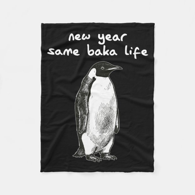 New Year Same Baka Life Humor Penguin Joke  Fleecefilt (Framsidan)