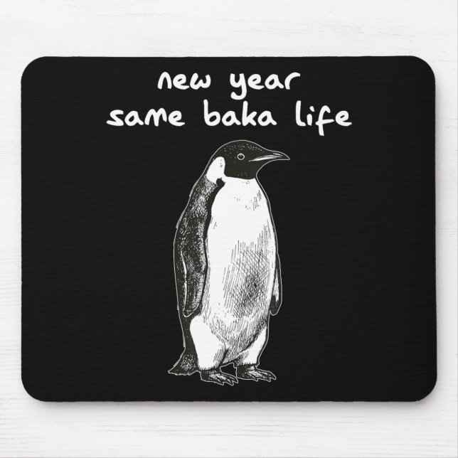 New Year Same Baka Life Humor Penguin Joke  Musmatta (Framsidan)