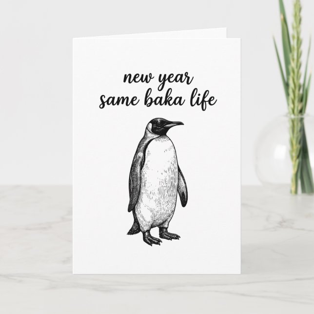 New Year Same Baka Life Penguin Joke Funny Animal Kort (Framsida)