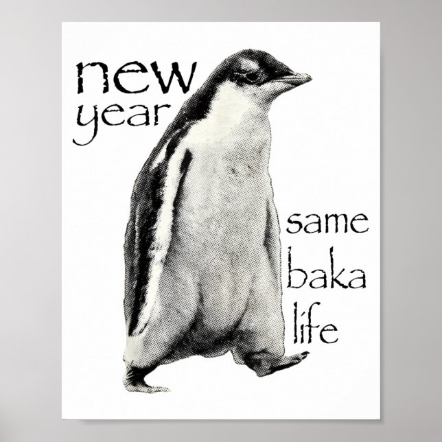 New Year Same Baka-life Penguin Joke Funny New Yea Poster (Framsidan)