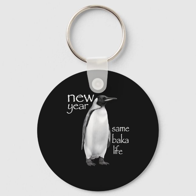 New Year Same Baka Life Penguin Joke Funny  Nyckelring (Framsida)