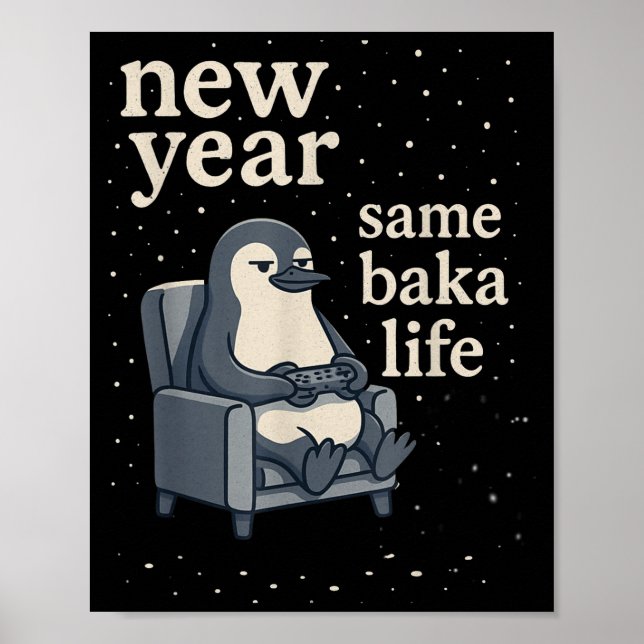 New Year Same Baka Life Penguin Joke Gaming Video  Poster (Framsidan)