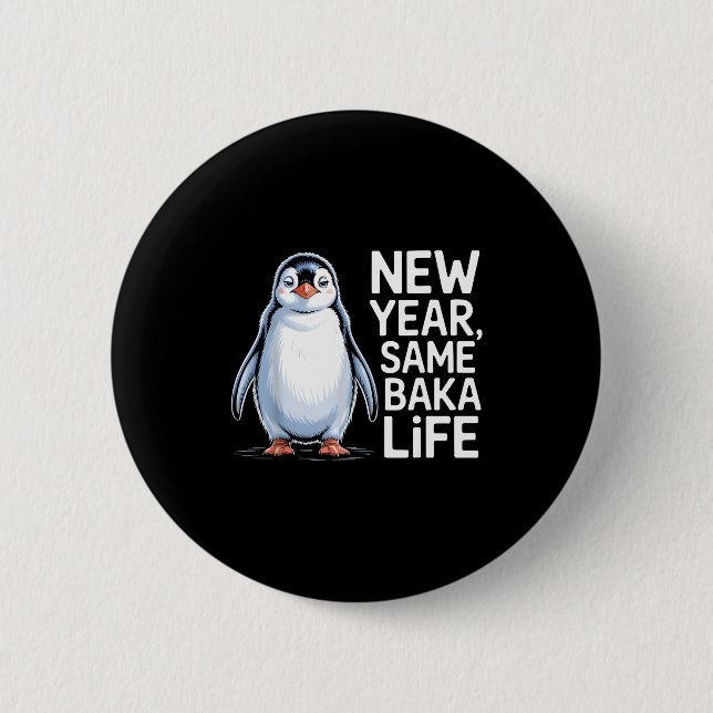 New Year Same Baka Life Penguin Joke  Knapp (Framsida)