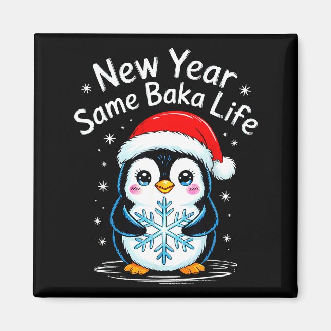 New Year Same Baka Life Penguin Joke  Magnet (Framsidan)