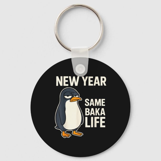 New Year Same Baka Life Penguin Joke  Nyckelring (Framsida)