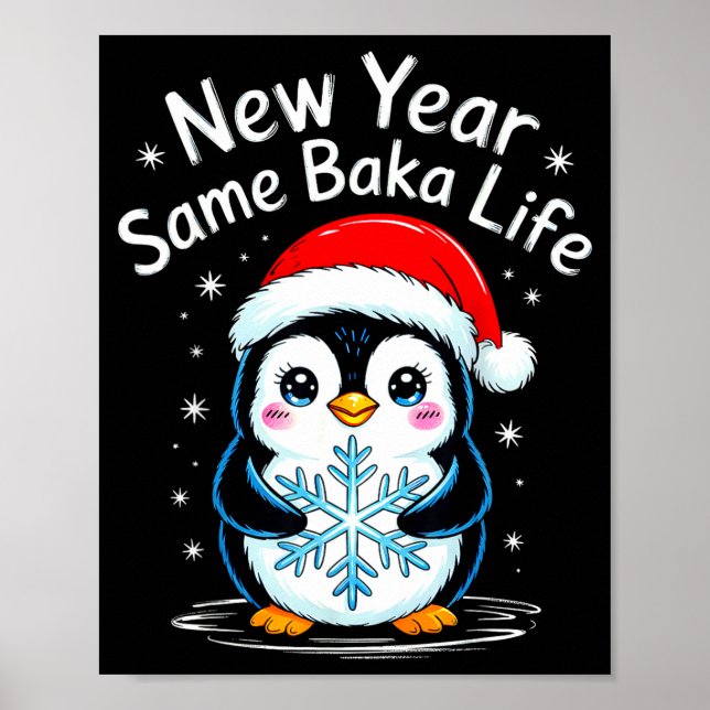 New Year Same Baka Life Penguin Joke  Poster (Framsidan)