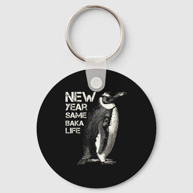 New Year Same Baka Life Penguin Joke Sarcastic Mem Nyckelring (Framsida)