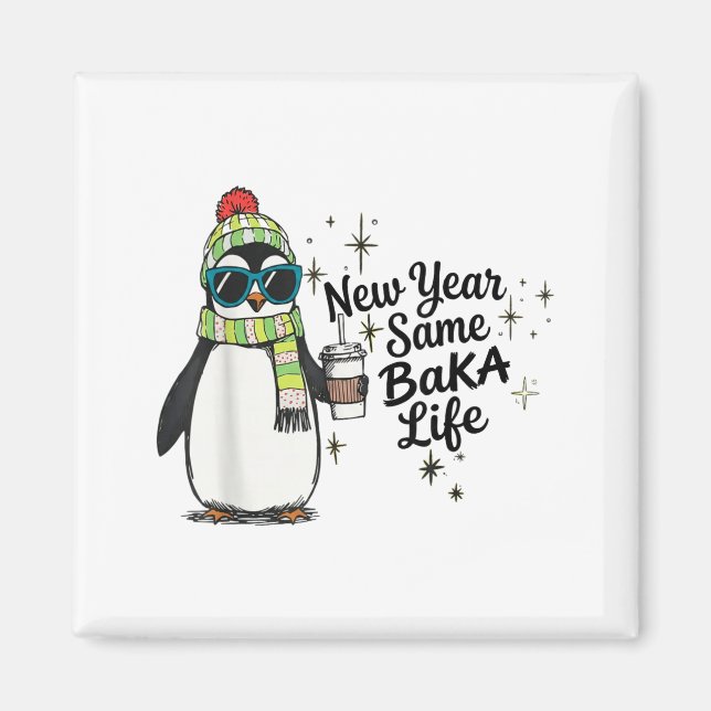 New Year Same Baka Life Penguin Meme Joke  Magnet (Framsidan)
