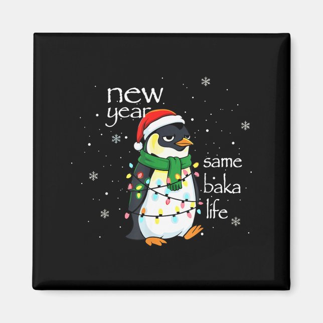 New Year Same Baka Life Penguin New Year Sarcastic Magnet (Framsidan)