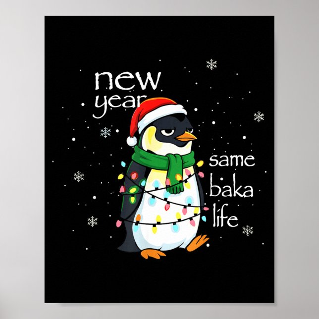 New Year Same Baka Life Penguin New Year Sarcastic Poster (Framsidan)