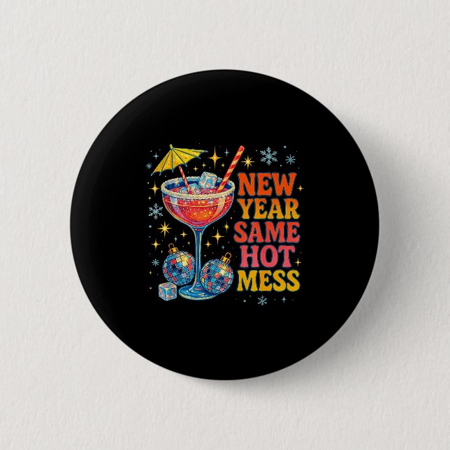 New Year Same Hot Mess Funny Tail Party Gift  Knapp (Framsida)