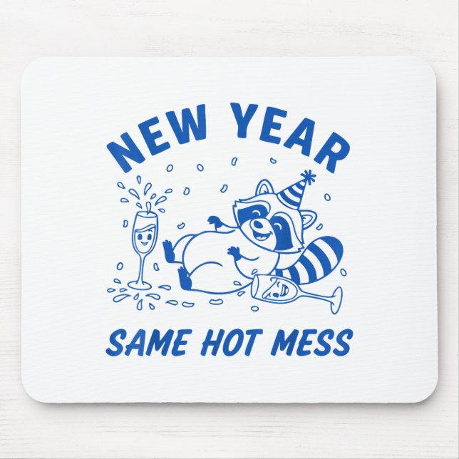 New Year Same Hot Mess Raccoon Fun Party  Musmatta (Framsidan)