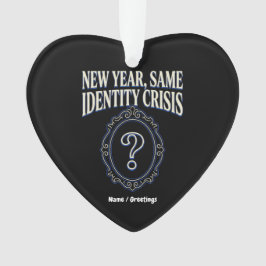New Year Same Identity Crisis Funny Retro Sarcasm