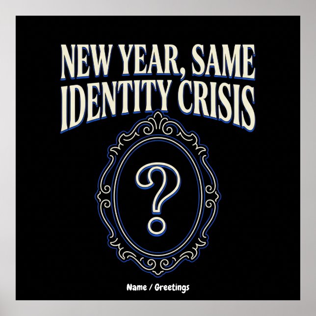 New Year Same Identity Crisis Funny Retro Sarcasm Poster (Framsidan)