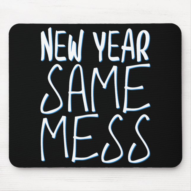 New Year Same Mess Funny New Years Eve 2025  Musmatta (Framsidan)