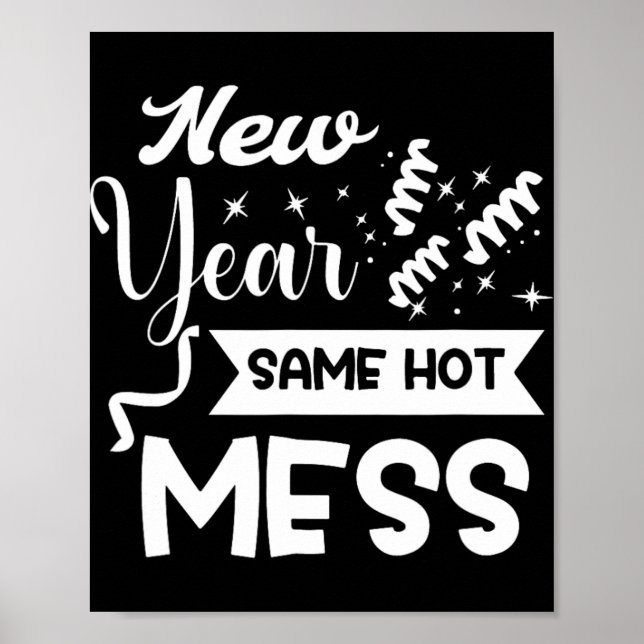 New Year Same Mess Funny New Year's Eve  Poster (Framsidan)