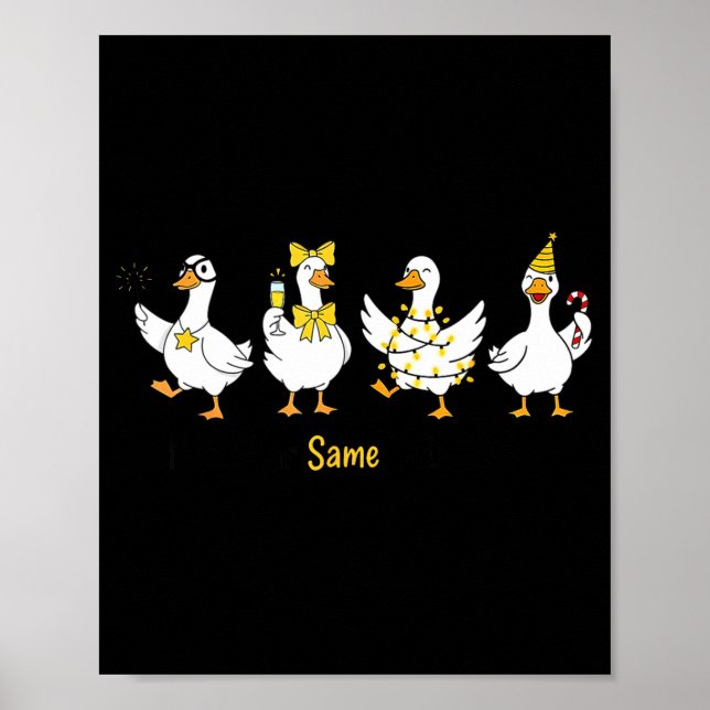 New Year Same Silly Goose Funny 2026 New Year Teac Poster (Framsidan)