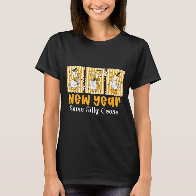 New Year Same Silly Goose Funny 2026 New Year Teac T Shirt (Framsida)