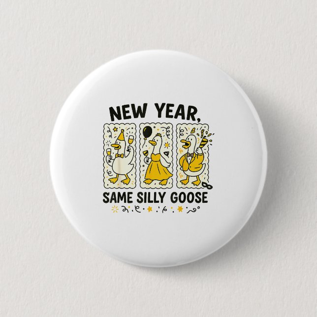 New Year Same Silly Goose Funny Goose New Year 202 Knapp (Framsida)