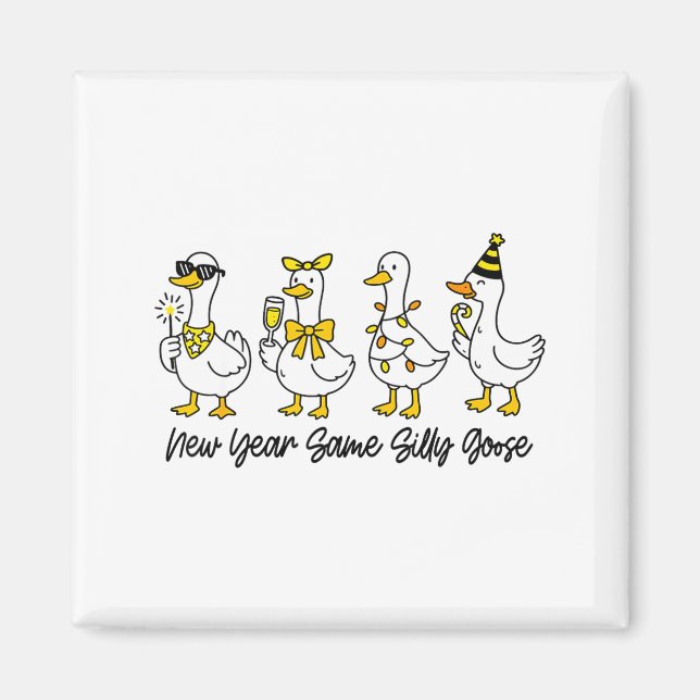 New Year Same Silly Goose Happy New Year Eve Goose Magnet (Framsidan)