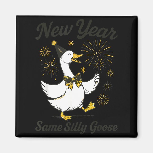 New Year Same Silly Goose New Year's Eve Party Fir Magnet (Framsidan)