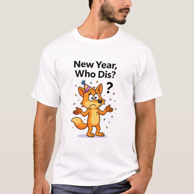 New Year, Who Dis? – Confused Fox Party Cartoon T Shirt (Framsida)