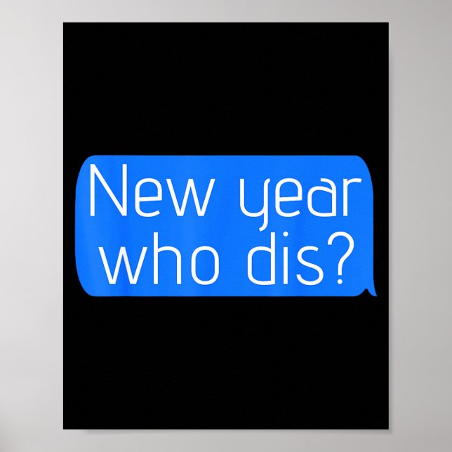 New Year Who Dis_ Phone Text New Years Funny  Poster (Framsidan)