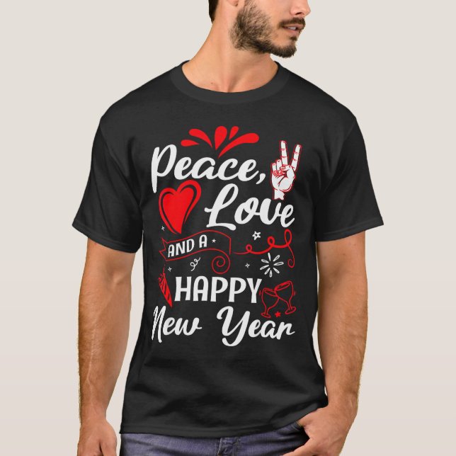 New Year Wishes, Peace, Love, Happy New Year, New  T Shirt (Framsida)