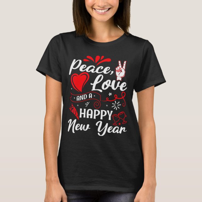 New Year Wishes, Peace, Love, Happy New Year, New  T Shirt (Framsida)