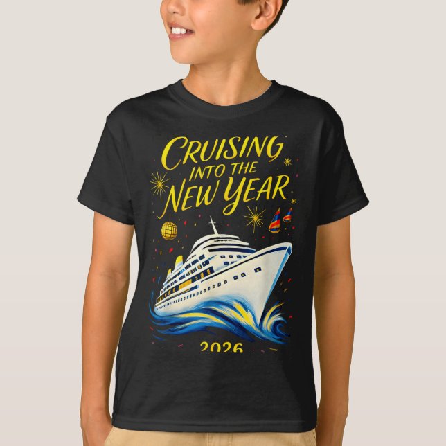 New Year's Eve Cruise 2026 Cruising Into The New Y T Shirt (Framsida)