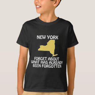 New York - Glöm Vad Som Alltids Har Varit T-shirt