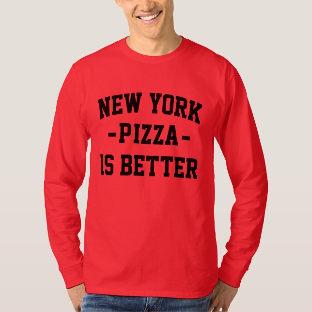 New York Pizza är Bättre - Best Pizza T Shirt (Framsida)