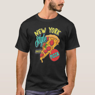 New York Stil Pizza Cheesy Delicious Thin Crust F T Shirt