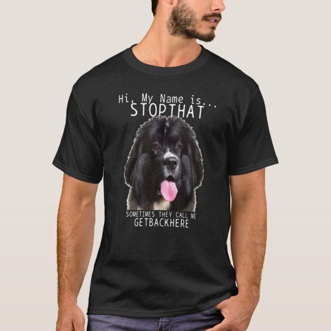 Newfoundland Hi My Name Is Stop That Cute Funny Do T Shirt (Framsida)