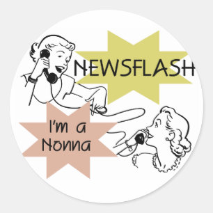 Newsflash I är en Nonna Tshirts och presenter Runt Klistermärke