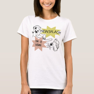 Newsflash mig förmiddag Tshirts en Mimi och gåvor